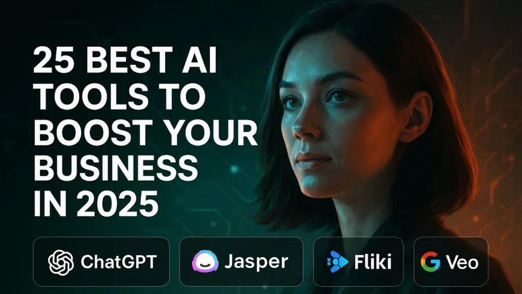 25 Best AI Tools to Boost Your Business in 2025